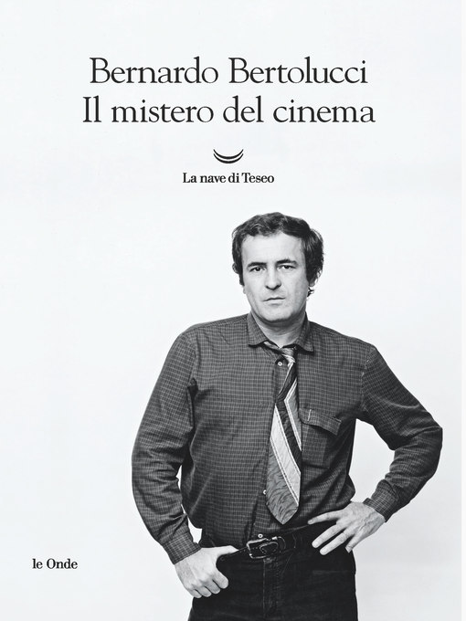 Title details for Il mistero del cinema by Bernardo Bertolucci - Wait list